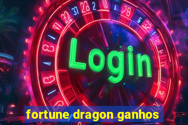 fortune dragon ganhos